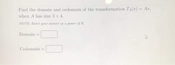 The codomain of the transformation x